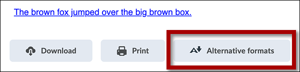 At the bottom of a D2L file, the Alternative formats button (capital letter A with down arrow) is next to the print button