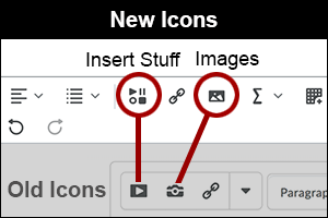 Brightspace Editor icons Insert stuff is a grouping of shapes; images is now a graphic of mountains