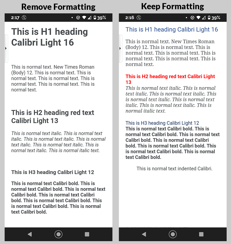 Text without formatting viewed on a mobile device has larger heading text sizes and converts text to sans serif fonts for easier reading on mobile devices.