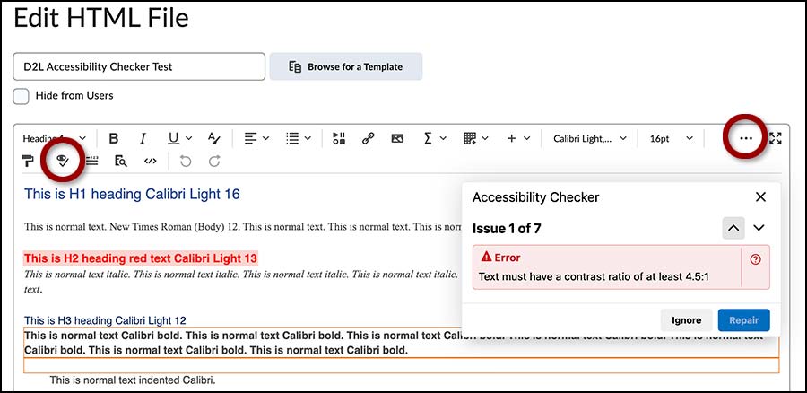The three dots menu is on top right of Brightspace Editor. D2L Accessibility Checker is on left side of second row or tools icons. Checker highlights error in the Editor. 